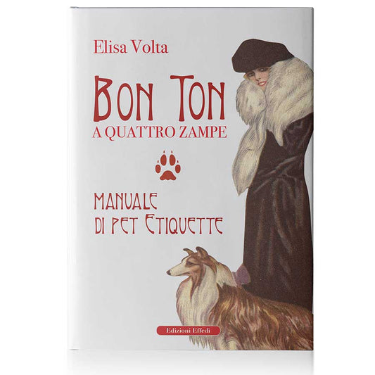 Libro "Bon Ton a quattro zampe. Manuale di Pet Etiquette" - Elisa Volta